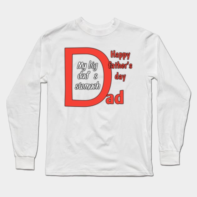 That's my big dad's stomach, happy fathers day Long Sleeve T-Shirt by Ehabezzat